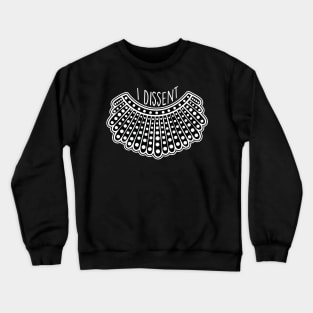 I Dissent Collar Crewneck Sweatshirt